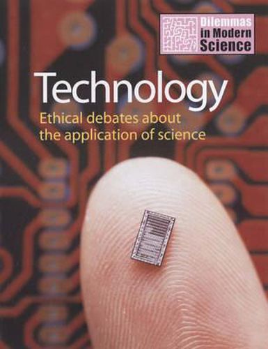 Cover image for Technology: Ethical Debates About the Application of Science