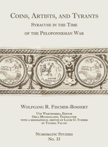 Cover image for Coins, Artists, and Tyrants: Syracuse in the Time of the Peloponnesian War