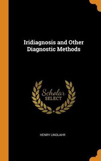 Cover image for Iridiagnosis and Other Diagnostic Methods