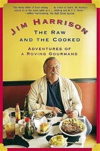 Cover image for The Raw and the Cooked: Adventures of a Roving Gourmand