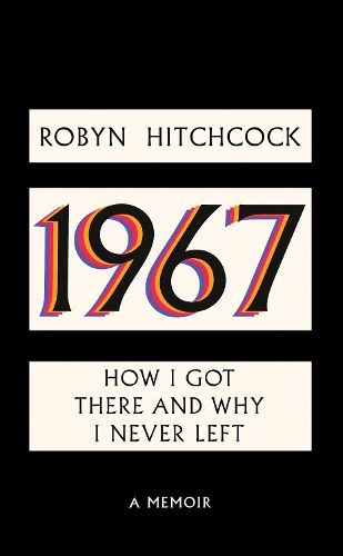 Cover image for 1967: How I Got There and Why I Never Left