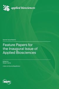 Cover image for Feature Papers for the Inaugural Issue of Applied Biosciences