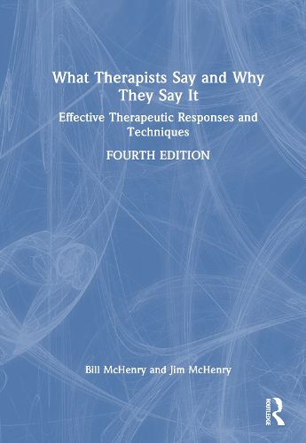 Cover image for What Therapists Say and Why They Say It