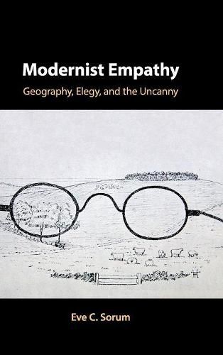 Cover image for Modernist Empathy: Geography, Elegy, and the Uncanny