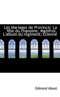 Cover image for Les Mariages de Province