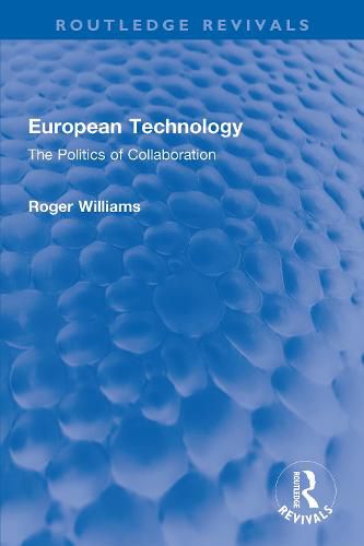 Cover image for European Technology: The Politics of Collaboration