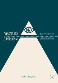 Cover image for Conspiracy & Populism: The Politics of Misinformation