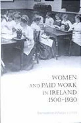 Cover image for Women and Work in Ireland, 1500-1930