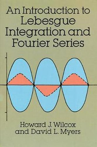 Cover image for An Introduction to Lebesgue Integration and Fourier Series