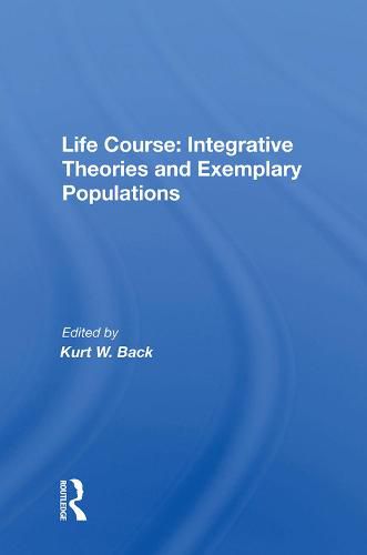 Cover image for Life Course: Integrative Theories And Exemplary Populations