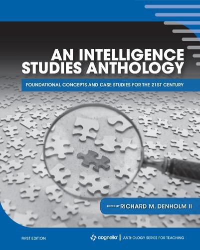 Cover image for An Intelligence Studies Anthology: Foundational Concepts and Case Studies for the 21st Century