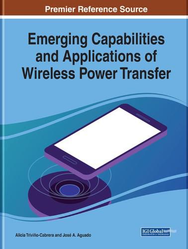 Cover image for Emerging Capabilities and Applications of Wireless Power Transfer