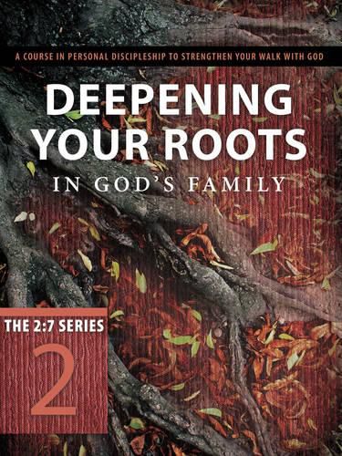 Cover image for Deepening Your Roots In God's Family