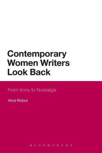 Cover image for Contemporary Women Writers Look Back: From Irony to Nostalgia