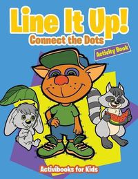 Cover image for Line It Up! Connect the Dots Activity Book