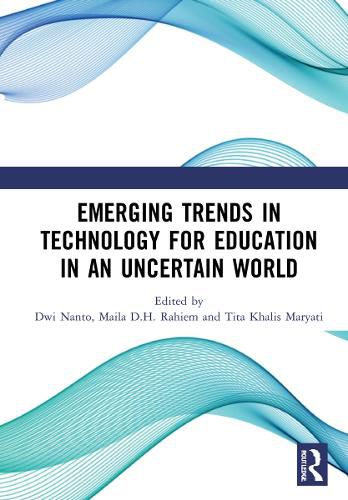 Cover image for Emerging Trends in Technology for Education in an Uncertain World: Proceedings of the 6th International Conference on Education in Muslim Society, (ICEMS 2020), Jakarta, Indonesia, 18-19 November 2020