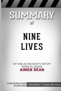 Cover image for Summary of Nine Lives: My time as the MI6's top spy inside al-Qaeda: Conversation Starters