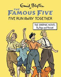 Cover image for Famous Five Graphic Novel: Five Run Away Together