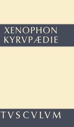 Cover image for Kyrupadie / Die Erziehung Des Kyros: Griechisch - Deutsch