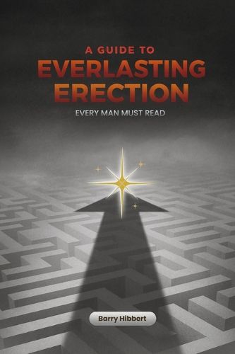 Cover image for A Guide to Everlasting Erection
