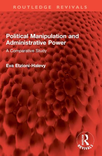 Cover image for Political Manipulation and Administrative Power