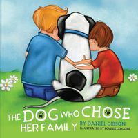 Cover image for The Dog Who Chose Her Family