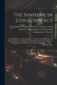 Cover image for The Sunshine in Litigation Act