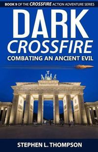 Cover image for Dark Crossfire: Combating an Ancient Evil