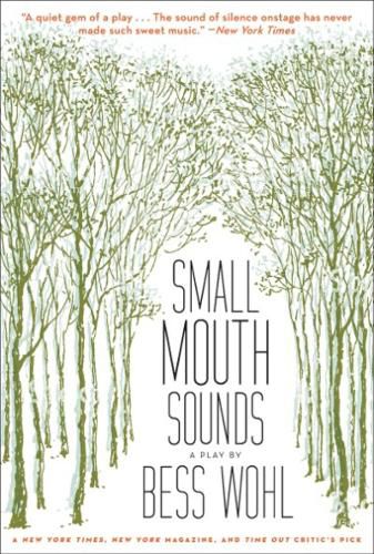 Cover image for Small Mouth Sounds: A Play: Off-Broadway Edition