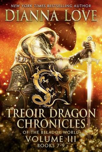 Cover image for Treoir Dragon Chronicles of the Belador World(TM): Volume III, Books 7-9