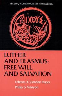 Cover image for Luther and Erasmus: Free Will and Salvation