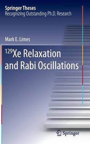 Cover image for 129 Xe Relaxation and Rabi Oscillations
