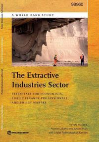 Cover image for The extractive industries sector: essentials for economists, public finance professionals, and policy makers