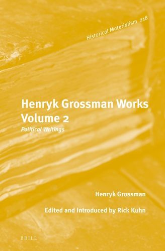 Cover image for Henryk Grossman Works, Volume 2: Political Writings