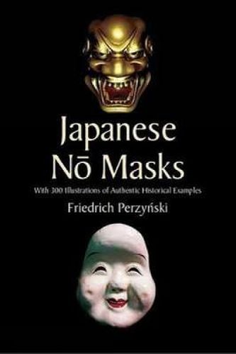 Cover image for Japanese No Masks: With 300 Illustrations of Authentic Historical Examples