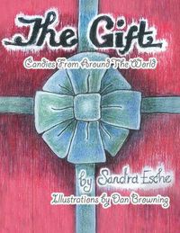 Cover image for The Gift: Candies From Around The World