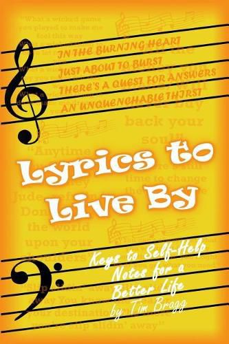 Cover image for Lyrics to Live by: Keys to Self-Help Notes for a Better Life