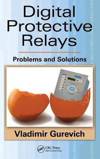 Cover image for Digital Protective Relays: Problems and Solutions