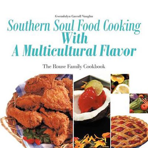 Cover image for Southern Soul Food Cooking with a Multicultural Flavor