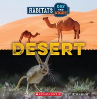 Cover image for Desert (Wild World: Habitats Day and Night)