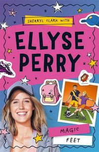 Cover image for Ellyse Perry 2: Magic Feet
