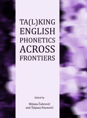 Cover image for Ta(l)king English Phonetics Across Frontiers