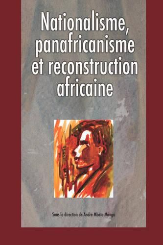 Cover image for Nationalisme, Panafricanisme Et Reconstruction Africaine