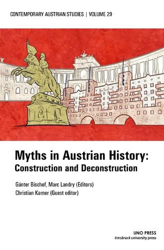 Cover image for Myths in Austrian History (Contemporary Austrian Studies, Vol. 29): Construction and Deconstruction