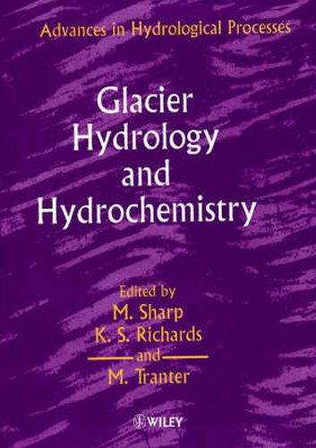 Glacier Hydrology and Hydrochemistry