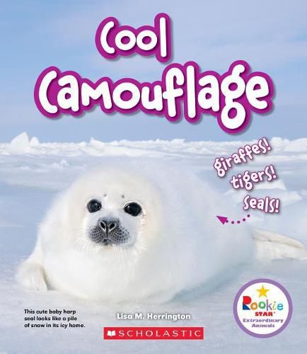 Cover image for Cool Camouflage: Giraffes! Tigers! Seals! (Rookie Star: Extraordinary Animals) (Library Edition)