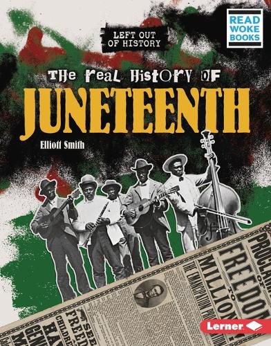 Cover image for The Real History of Juneteenth