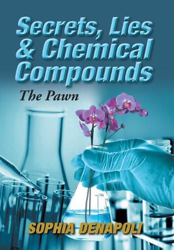 Cover image for Secrets, Lies & Chemical Compounds: The Pawn