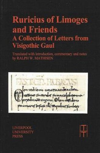 Cover image for Ruricius of Limoges and Friends: A Collection of Letters from Visigothic Gaul