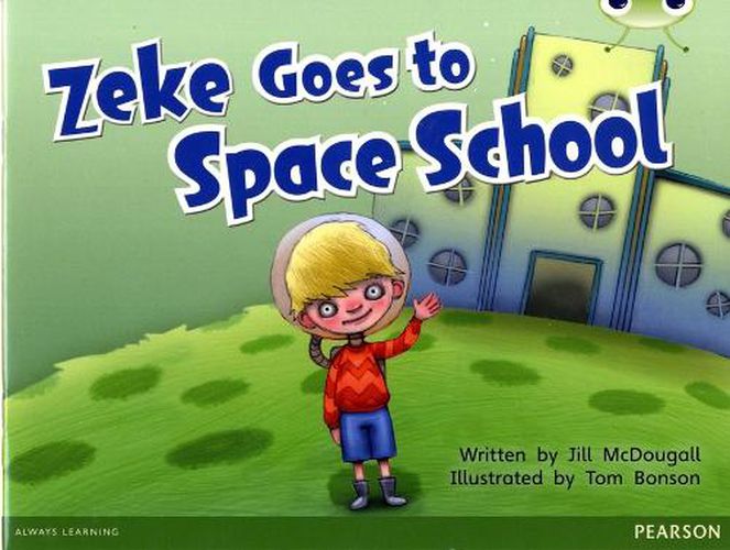 Cover image for Bug Club Guided Fition Year 1 Blue A Zeke Goes to Space School